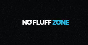 no fluff zone