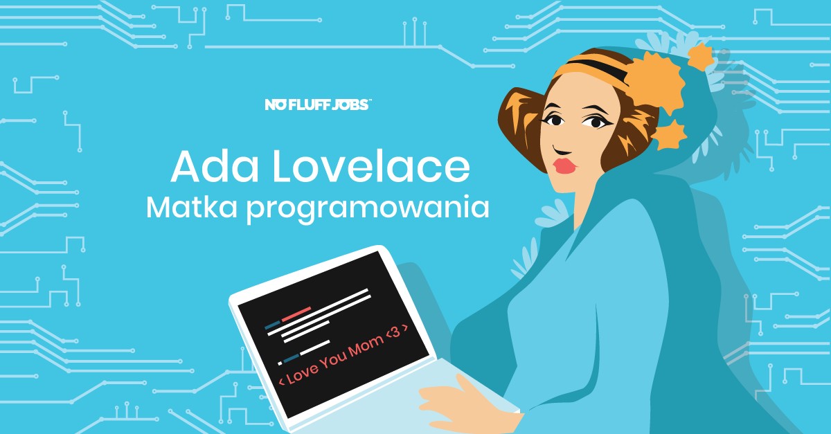 Ada Lovelace - pierwsza programistka i matka kodowania