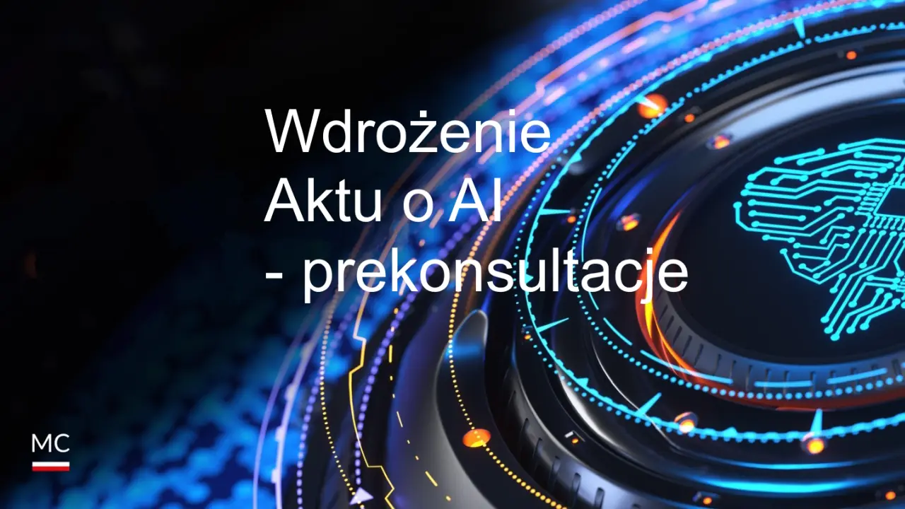 wdrozenie-aktu-o-sztucznej-inteligencji-w-polsce-ue-przyszlosc-ai prekonsultacje - Fot. MC