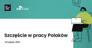 work-life-balance-szczescie-w-pracy-polakow-2024-raport- Fot. No Fluff Jobs